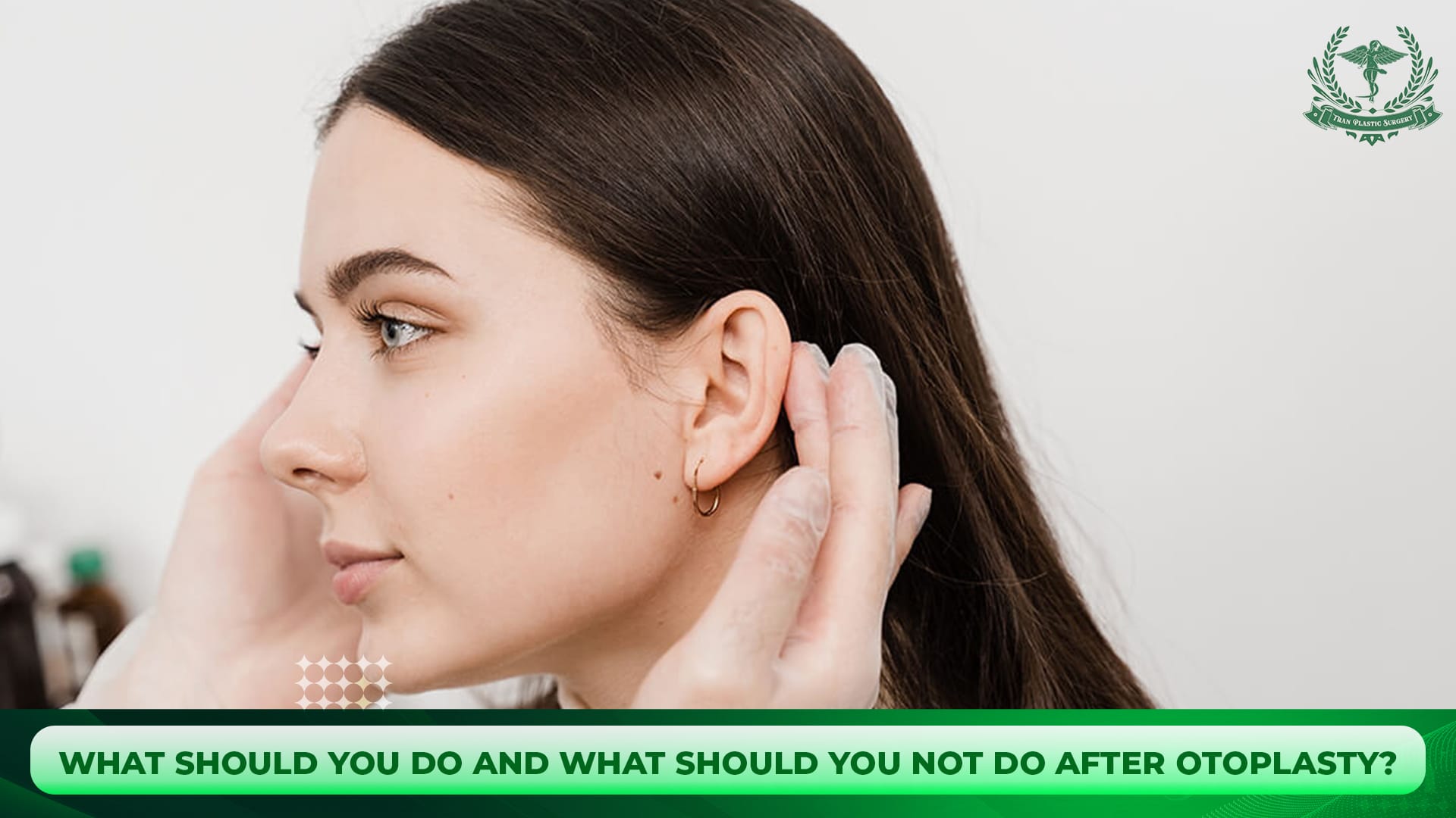 What Should You Do and What Should You Not Do After Otoplasty?