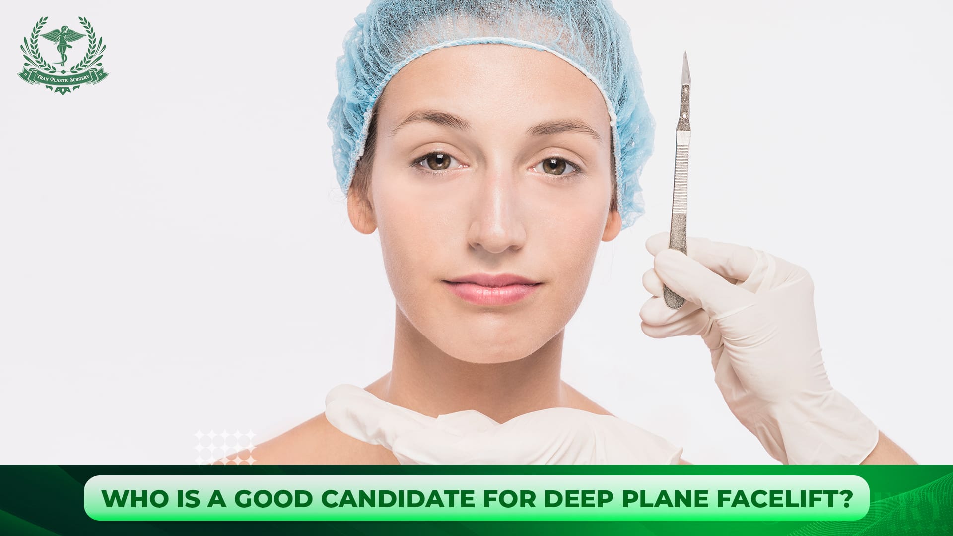 WHO IS A GOOD CANDIDATE FOR DEEP PLANE FACELIFT