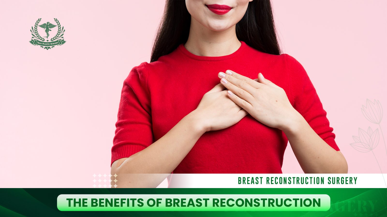 The Benefits of Breast Reconstruction