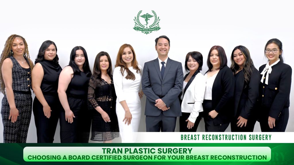 Tran Plastic Surgery - Surgeon for Your Breast Reconstruction