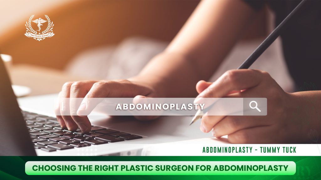 Choosing the Right Plastic Surgeon for Abdominoplasty