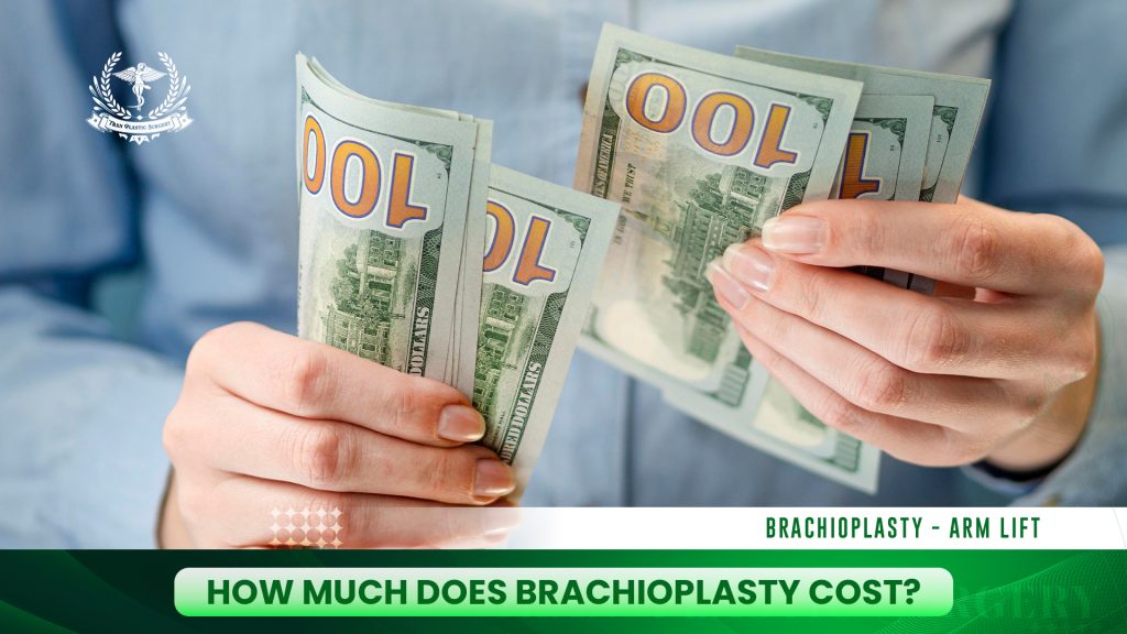 How Much Does Brachioplasty Cost?