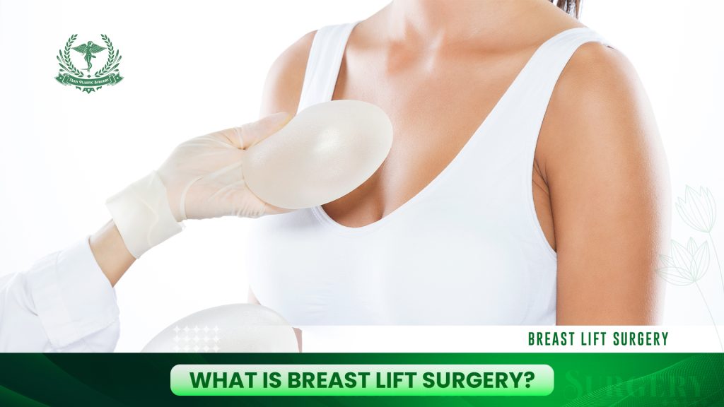 What is Breast Lift Surgery?