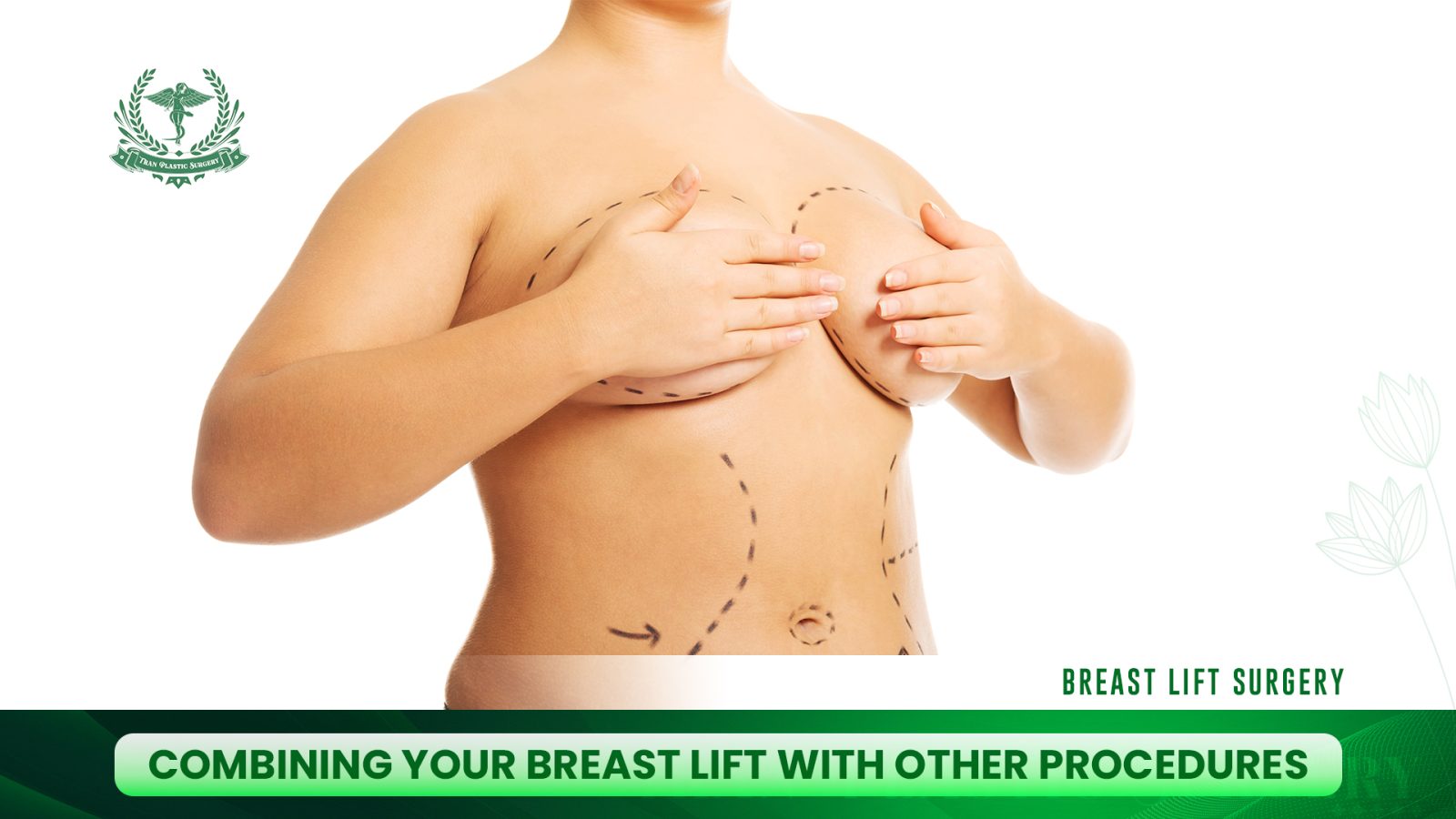 Combining Your Breast Lift with Other Procedures