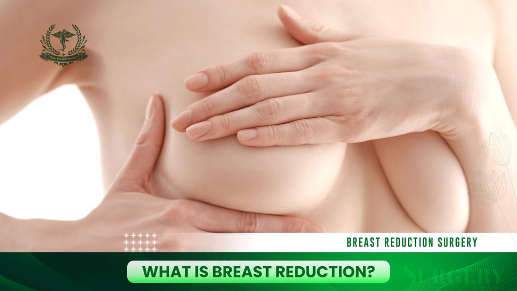 What is Breast Reduction?