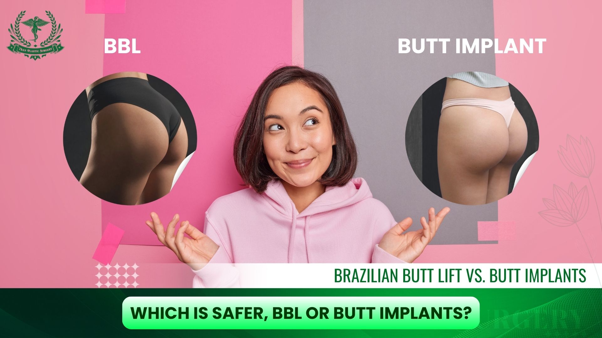 Which Is Safer, BBL or Butt Implants?