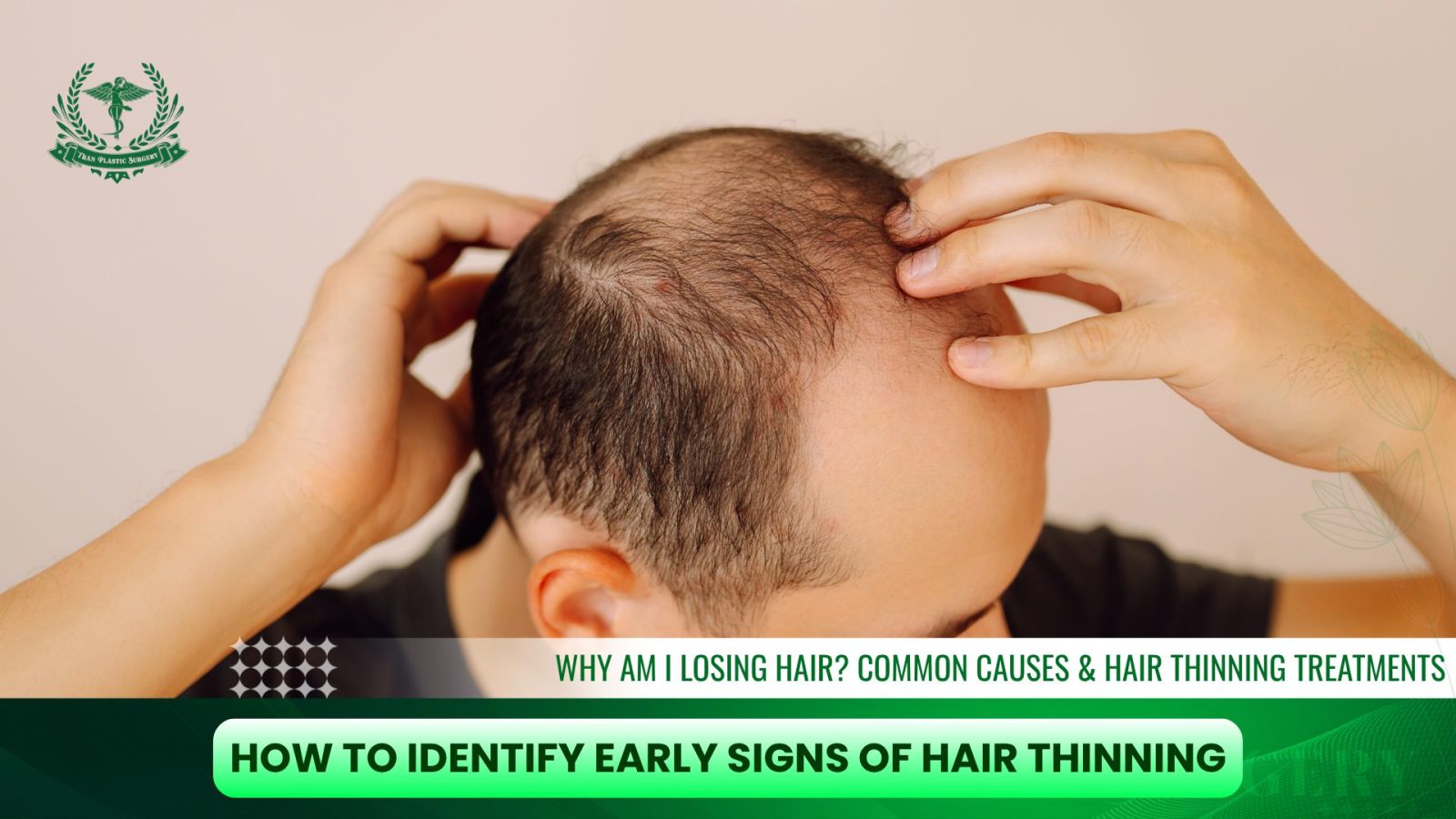 How to Identify Early Signs of Hair Thinning