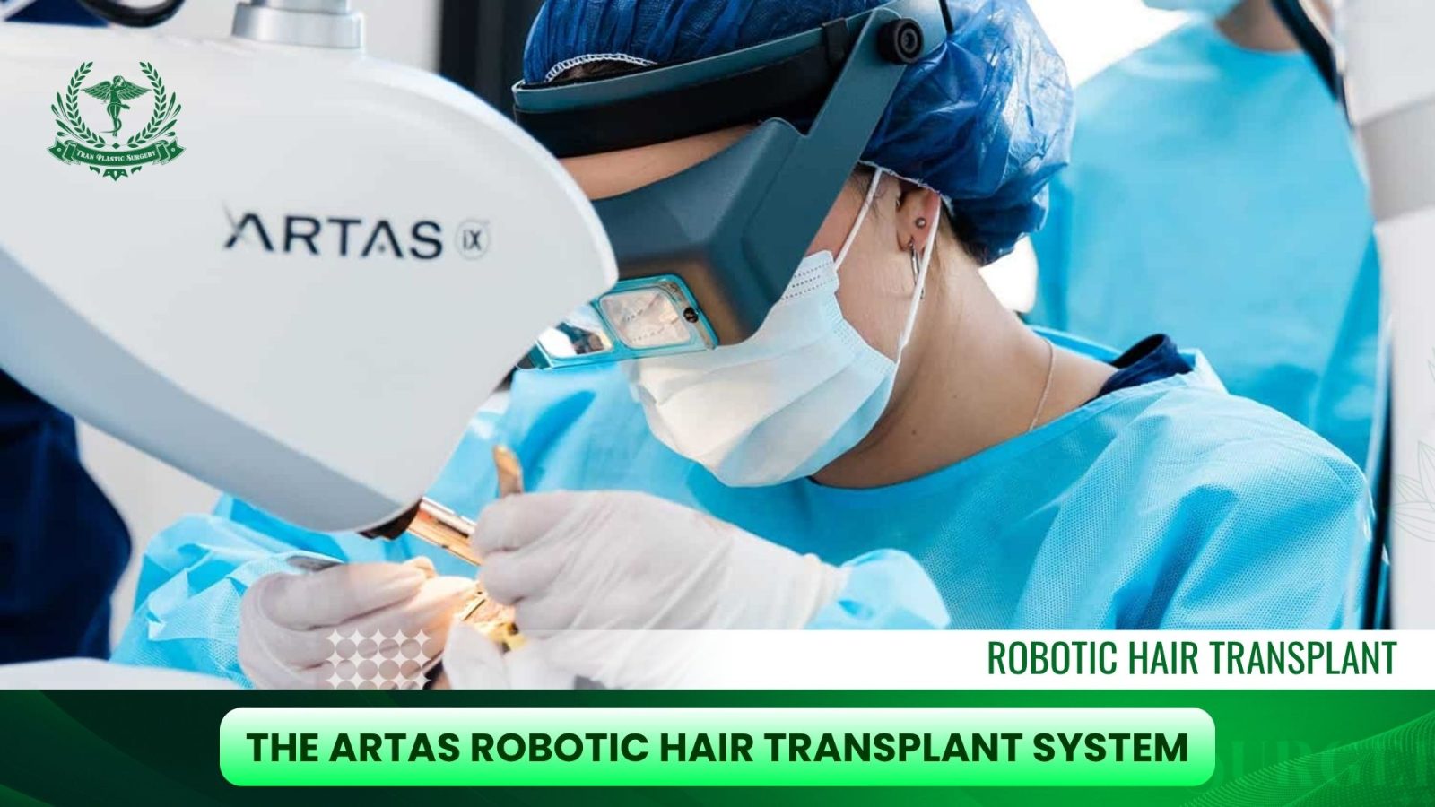 The ARTAS Robotic Hair Transplant System